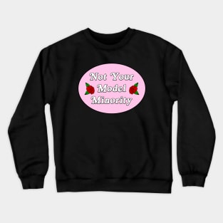 Not Your Model Minority Crewneck Sweatshirt